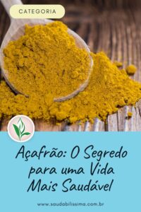 Os Benefícios da Curcuma que Você Precisa Conhecer Agora